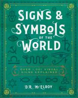 Signs & symbols of the world : over 1,001 visual signs explained
