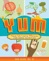 YUM : your ultimate manual for good nutrition