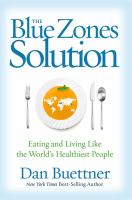 The Blue Zones solution : eating and living like the world's healthiest people
