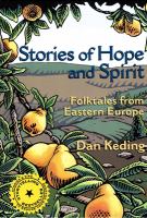 Stories of hope and spirit : folktales from Eastern Europe