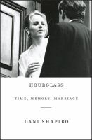 Hourglass : time, memory, marriage