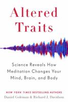 Altered traits : science reveals how meditation changes your mind, brain, and body