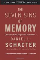 The seven sins of memory : how the mind forgets and remembers