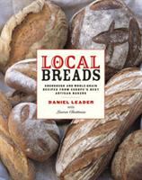 Local breads : sourdough and whole-grain recipes from Europe's best artisan bakers