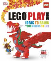 LEGO play book : Ideas to bring your bricks to life