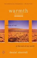Warmth : coming of age at the end of the world
