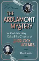 The Ardlamont mystery : the real-life story behind the creation of Sherlock Holmes