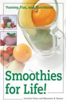 Smoothies for life : yummy, fun, nutritious