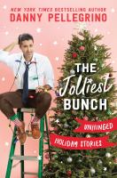 The jolliest bunch : unhinged holiday stories