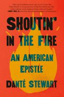 Shoutin' in the fire : an American epistle