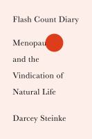 Flash count diary : menopause and the vindication of natural life
