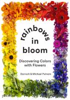Rainbows in bloom : discovering colors with flowers
