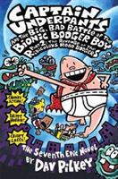Captain Underpants and the big, bad battle of the Bionic Booger Boy. Part 2 : the revenge of the ridiculous Robo-Boogers : the seventh epic novel