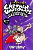 Captain Underpants and the sensational saga of Sir Stinks-A-Lot