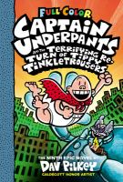 Captain Underpants and the terrifying return of Tippy Tinkletrousers : the ninth epic novel