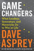 Game changers : what leaders, innovators, and mavericks do to win at life