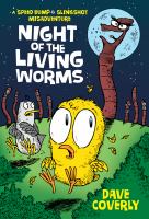 Night of the living worms : a Speed bump & Slingshot misadventure
