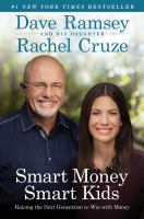 Smart money smart kids : raising the next generation to win with money