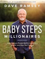 Baby steps millionaires : how ordinary people built extraordinary wealth --and how you can too