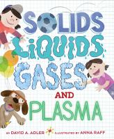 Solids, liquids, gases, and plasma