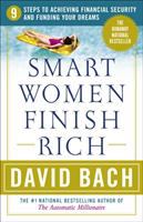 Smart women finish rich : 9 steps to achieving financial security and funding your dreams