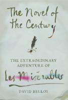 The novel of the century : the extraordinary adventure of Les Misérables