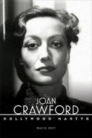 Joan Crawford : Hollywood martyr