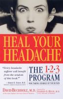 Heal your headache : the 1-2-3 program for taking charge of your pain