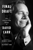 Final draft : the collected work of David Carr