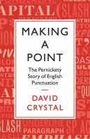 Making a point : the Persnickety story of English punctuation