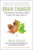 Brain changer : how harnessing your brain's power to adapt can change your life