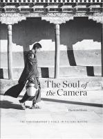 The soul of the camera : the photographer's place in picture-making