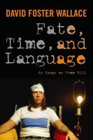 Fate, time, and language : an essay on free will