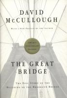 The great bridge : the epic story of the building of the Brooklyn Bridge