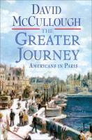 The greater journey : Americans in Paris