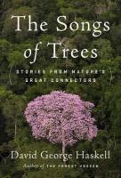 The songs of trees : stories from nature's great connectors