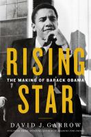 Rising star : the making of Barack Obama