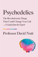 Psychedelics : the revolutionary drugs that could change your life--a guide from the expert