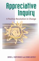 Appreciative inquiry : a positive revolution in change