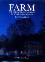 Farm : the vernacular tradition of working buildings