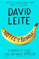 Notes on a banana : a memoir of food, love, and manic depression
