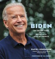 Biden : the Obama years and the battle for the soul of America