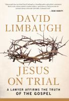 Jesus on trial : a lawyer affirms the truth of the gospel