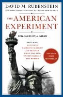 The American experiment : dialogues on a dream