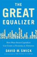 The great equalizer : how main street capitalism can create an economy for everyone