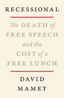 Recessional : the death of free speech and the cost of a free lunch