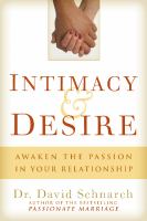 Intimacy & desire : awaken the passion in your relationship