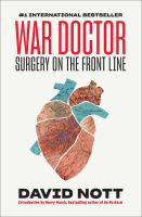 War doctor : surgery on the front line