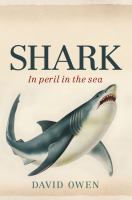 Shark : in peril in the sea