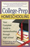 College-prep homeschooling : your complete guide to homeschooling through high school